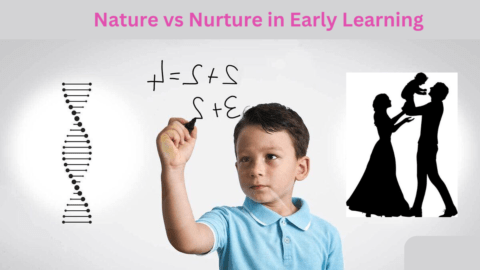 Nature vs Nurture in Early Learning